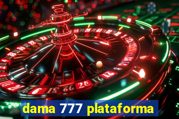 dama 777 plataforma